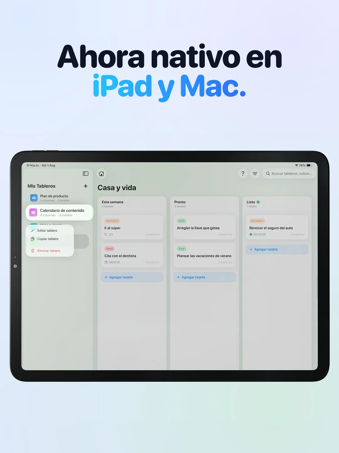 Nativo en iPad: haz clic derecho o mantén presionado un tablero en la barra lateral para editarlo, copiarlo o eliminarlo.