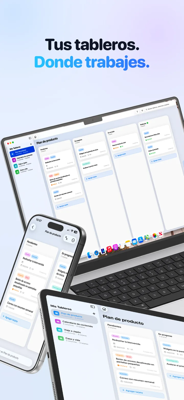 Tus tableros, donde sea que trabajes: iPhone, iPad y Mac sincronizados por iCloud.